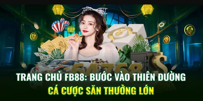 FB88 mang đến thế giới giải trí đa sắc màu với đầy đủ các trò chơi có tỷ lệ cược hấp dẫn