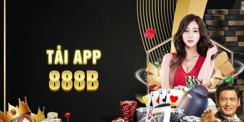 Hướng Dẫn Tải App 888B Để Chơi Cá Cược Mọi Lúc Mọi Nơi