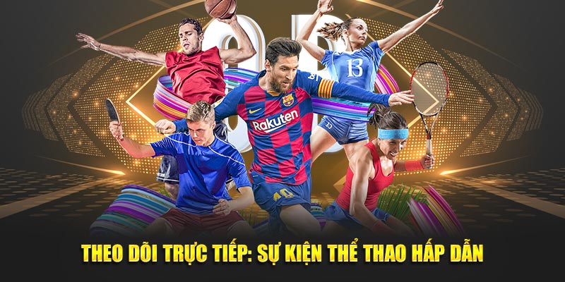 Thể thao 888B giúp bạn theo dõi trực tiếp những sự kiện bóng đá đỉnh cao